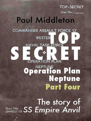 cover image of Top Secret--Operation Plan Neptune Part Four